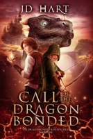 Call of the Dragonbonded: Book of Fire (The Dragonbonded Return, #1) 1949101002 Book Cover