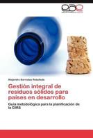 Gestion Integral de Residuos Solidos Para Paises En Desarrollo 3844349995 Book Cover