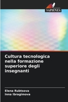 Cultura tecnologica nella formazione superiore degli insegnanti (Italian Edition) 6204468642 Book Cover