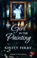 The Girl in the Painting (Rossetti Mysteries) 1781893608 Book Cover