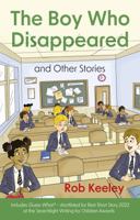 The Boy Who Disappeared and Other Stories 1803136448 Book Cover