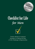 Checklist for Life for Men: Timeless Wisdom & Foolproof Strategies for Making the Most of Life's Challenges & Opportunities 0785264639 Book Cover