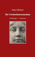 Die Trockenbeerenauslese (German Edition) 374945146X Book Cover