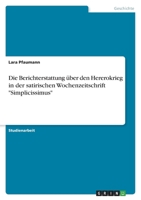 Die Berichterstattung über den Hererokrieg in der satirischen Wochenzeitschrift Simplicissimus 3346708586 Book Cover