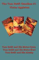 The Tom Swift Omnibus #1 1604590971 Book Cover