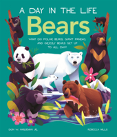 Bears: What Do Polar Bears, Giant Pandas, and Grizzly Bears Get Up to All Day? B0GN655HFS Book Cover