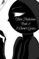 False Perfections Book 3: A Storm's Grace: A New Fate 1699054312 Book Cover