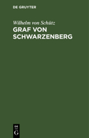 Graf Von Schwarzenberg: Schauspiel 3111118010 Book Cover