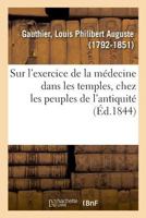 Recherches historiques sur l'exercice de la médecine dans les temples 2329047304 Book Cover