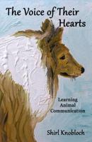 The Voice of Their Hearts: Learning Animal Communication 0997475285 Book Cover