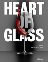 Heart of Glass: Riedel and the Art of Taste 396171746X Book Cover
