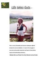 Life Takes Guts 1519444303 Book Cover