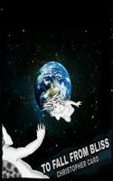 To Fall From Bliss 1983050970 Book Cover