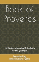 Book of Proverbs: With twenty valuable insights for the youthful. 1703947827 Book Cover