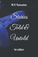 Stories Told & Untold: 1st edition B0FCN862R9 Book Cover