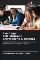 I vantaggi dell'istruzione universitaria a distanza: Metodologia fenomenologica qualitativa: il beneficio della formazione universitaria a distanza 6206206890 Book Cover