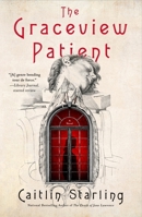 The Graceview Patient: A Novel 1250340772 Book Cover