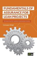 Fundamentals of Assurance for Lean Projects: An Overview for Auditors and Project Teams 1849288984 Book Cover