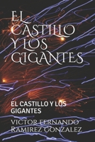 El Castillo Y Los Gigantes: El Castillo Y Los Gigantes 956345197X Book Cover