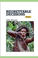 Regrettable Decisions B0DSR27R6X Book Cover