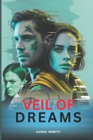 VEIL OF DREAMS: A Sci-Fi Romance Through London’s Neural Conspiracy: Unravel Love and Truth in a Mind-Bending Conspiracy B0F9SM4D4N Book Cover