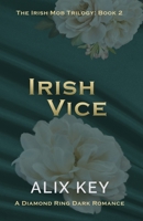 Irish Vice: An Irish Mafia Jane Eyre Retelling Billionaire Marriage of Convenience Romance (Diamond Ring Irish Mob Trilogy) 1950184803 Book Cover