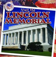 Visit the Lincoln Memorial 1433963965 Book Cover