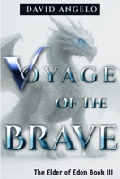 Voyage of the Brave: The Elder of Edon Book III B0FY3HDC2L Book Cover