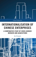Internationalisation of Chinese Enterprises: A Comparative Study of Cross-Border Mergers and Acquisitions 1032004401 Book Cover