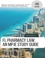 FL Pharmacy Law: An MPJE Study Guide 1727803930 Book Cover