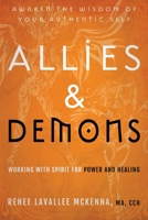 Allies & Demons: Working with Spirit for Power and Healing 1703725808 Book Cover