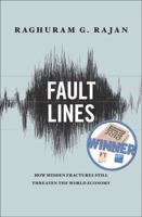 Fault Lines: How Hidden Fractures Still Threaten the World Economy (New in Paper)