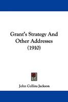 Grant's Strategy and Other Addresses 0548688931 Book Cover
