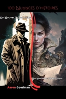 100 Nuances d'histoires: 50 Nouvelle Policière et Fantastique ( pour les petits et le grand) B0C12HJBNM Book Cover