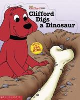 Clifford Digs A Dinosaur (Clifford) 0439434297 Book Cover