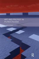 Art and Protest in Putin's Russia 1138687189 Book Cover