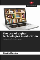The use of digital technologies in education: Implications for teaching work 6208790832 Book Cover