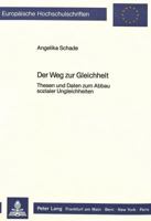 Der Weg Zur Gleichheit: Thesen Und Daten Zum Abbau Sozialer Ungleichheiten 3820494480 Book Cover