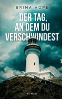 Der Tag, an dem du verschwindest (German Edition) 3740729880 Book Cover
