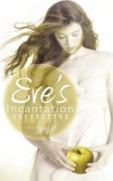 Eve's Incantation 1452534020 Book Cover