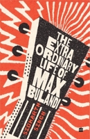 The Extraordinary Life of Max Bulandi 9356996229 Book Cover