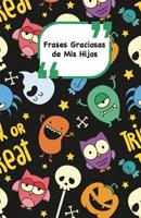 Frases Graciosas de mis hijos: Portada con Monstruos | Apunta las frases graciosas de tus niños 1985216876 Book Cover