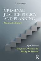 Criminal Justice Policy and Planning: Planned Change 1138195014 Book Cover