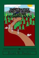 Jimmy Hansen and the Super Awesome Detective Squad 1491040467 Book Cover