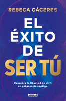 El éxito de ser tú / The Success of Being You (Spanish Edition) 8403525958 Book Cover