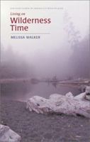 Living on Wilderness Time 0813921090 Book Cover
