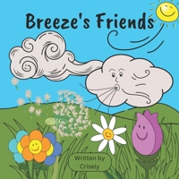 Breeze's Friends: Illustrated Story Book About Friendship, Kindness, and Being Useful for Kids B0C1J1HFFP Book Cover