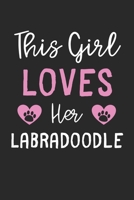 This Girl Loves Her Labradoodle: Lined Journal, 120 Pages, 6 x 9, Funny Labradoodle Gift Idea, Black Matte Finish (This Girl Loves Her Labradoodle Journal) 1673713084 Book Cover