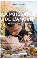 LA PUISSANCE DE L'AMOUR: Le jour de Noël, ...la magnificence (French Edition) null Book Cover