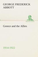 Greece and the Allies 1914-1922 3849512002 Book Cover